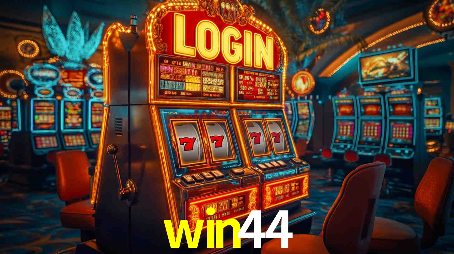 win44: Jogos de Caça-Níqueis-Altas Recompensas, Roleta-Velocidade, Blackjack-Desafios Máximos